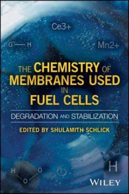 The Chemistry of Membranes Used in Fuel Cells: Degradation and Stabilization-image