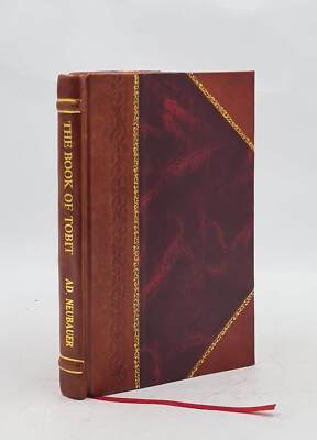 The Book Of Tobit: A Chaldee Text From A Unique Ms. In The Bodle [Leather Bound]-image
