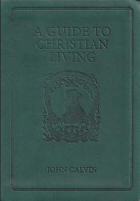 Guide to Christian Living by John Calvin: New-image
