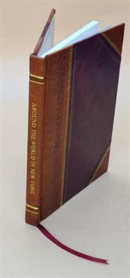 Around The World In New York; A Guide To The City'S Nationality [Leather Bound]-image