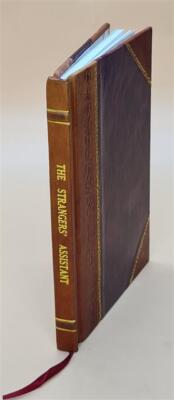 The Strangers' Assistant & Guide To Bath: Containing An Account [Leather Bound]-image