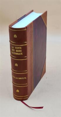 La Vente Des Biens Nationaux Dans Le D?Partement Des C?Tes-Du-No [Leather Bound]-image