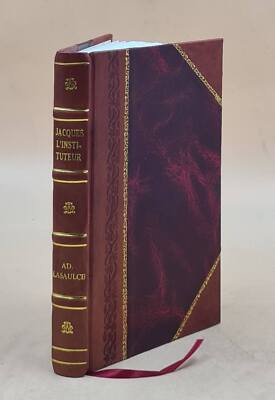 Jacques L'Instituteur, Entretiens Sur L'Histoire Naturelle Et Su [Leather Bound]-image