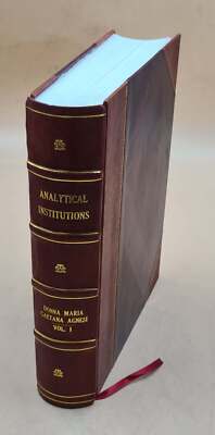 Analytical Institutions In Four Books: Originally Written In Ita [Leather Bound]-image