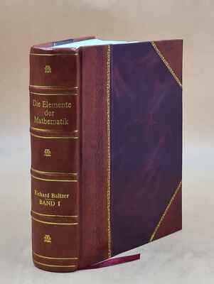 Die Elemente Der Mathematik / Von Richard Baltzer. 1885 [Leather Bound]-image