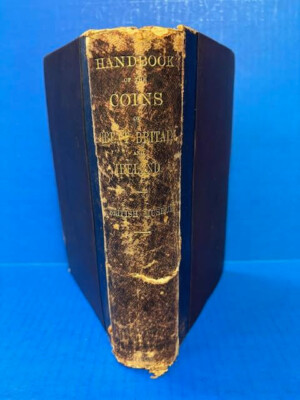 1899 ANTIQUE- HANDBOOK OF THE COINS OF GREAT BRITAIN & IRELAND IN THE BRITISH MU-image