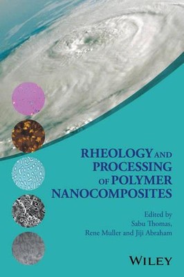 Rheology and Processing of Polymer Nanocomposites by Rene Muller (English) Hardc-image