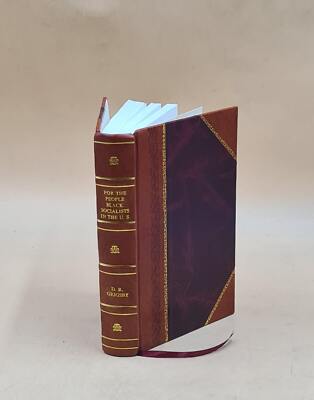 For The People : Black Socialists In The United States, Africa, [Leather Bound]-image