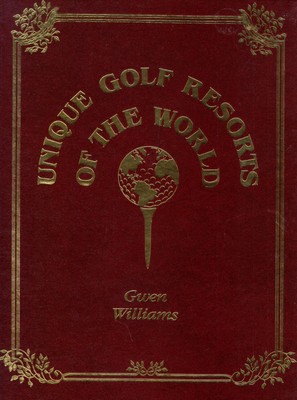 Unique Golf Resorts of the World by Gwen Williams / 1985 Corona Del Mar-image