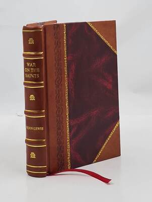 War On The Saints : A Text Book On The Work Of Deceiving Spirits [Leather Bound]-image