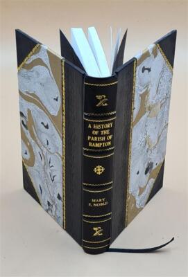A History Of The Parish Of Bampton. 1901 By Noble, Mary E. [Leather Bound]-image