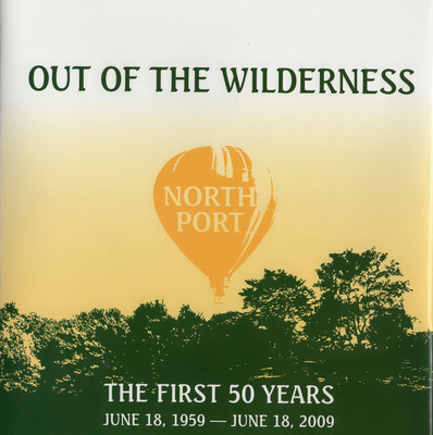 Out of the Wilderness North Port the First 50 Years June 18 1959-june 18 2009 -image