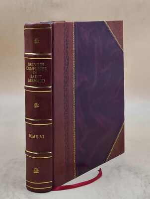 Oeuvres Compl?Tes De Saint Bernard : Traduction Nouvelle Volume [Leather Bound]-image