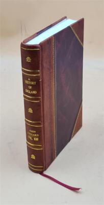 A History Of England From The First Invasion Of The Romans To Th [Leather Bound]-image