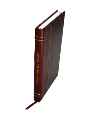 Concise German Course [By] Peter Hagbolt, F.W. Kaufmann [And] W. [Leather Bound]-image