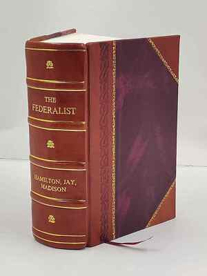 The Federalist And Other Constitutional Papers 1894 [Leather Bound]-image