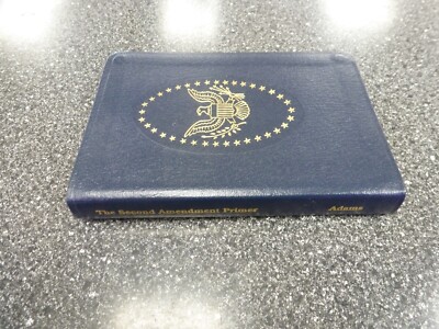 The Second Amendment Primer, Les Adams, 1996 Leather Bound-image