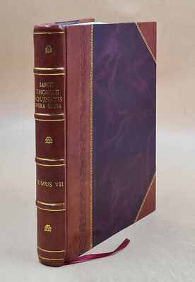 Sancti Thomae Aquinatis, Doctoris Angelici, Opera Omnia / Iussu [Leather Bound]-image