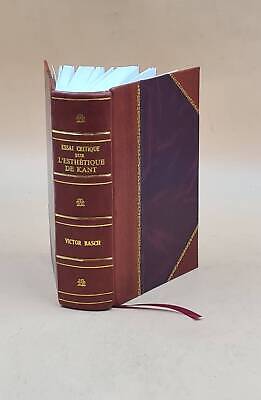 Essai Critique Sur L'Esthe?Tique De Kant. 1927 By Basch, Victor, [Leather Bound]-image
