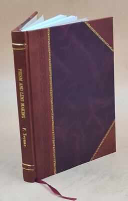 Prism And Lens Making A text book for optical glassworkers 1942 [Leather Bound]-image