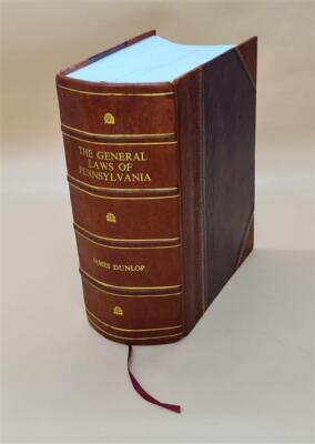 The General Laws Of Pennsylvania From The Year 1700, To April 18 [Leather Bound]-image
