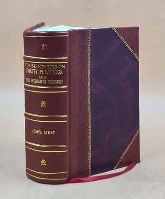 Commentaries On Equity Pleadings 1892 [Leather Bound]-image