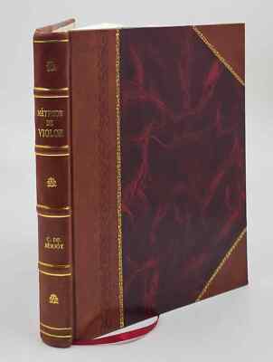 M?Thode De Violon Divis?E En 3 Parties, Op. 102 1857-1858 [Leather Bound]-image