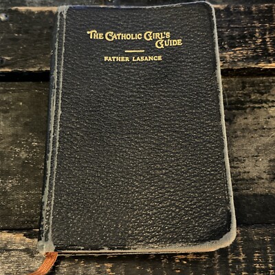 The Girls Catholic Guide BY Francis Xavier Lasance 1943 Edition Leather-image
