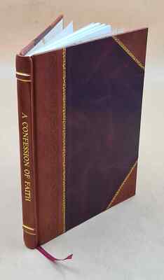A Confession Of Faith Put Forth By The Elders And Brethren Of Ma [Leather Bound]-image