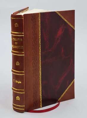 A Treatise Of Melancholy. Contayning The Causes Thereof, And Rea [Leather Bound]-image