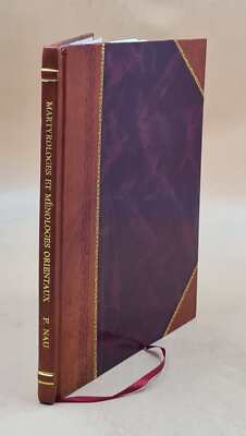 Martyrologes Et M?Nologes Orientaux.. , Les M?Nologes Des ?Vang? [Leather Bound]-image