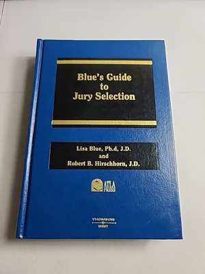 Blue’s Guide to Jury Selection  By Lisa BLUE, Ph.d, J.D. And Robert B. Hirschho,-image