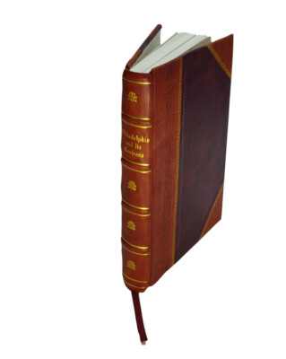 Philadelphia And Its Environs : A Guide To The City And Surround [Leather Bound]-image