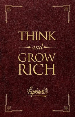 Think and Grow Rich Deluxe Leather Edition: The Original, Unedited 1937 Text by -image