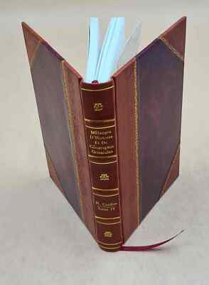 M?Langes D'Histoire Et De G?Ographie Orientales ... V.4. Volume [Leather Bound]-image