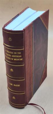 A Treatise On The Eclectic Southern Practice Of Medicine / By J. [Leather Bound]-image