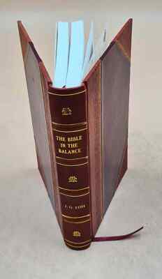 The Bible In The Balance : A Text Book For Investigators : The B [Leather Bound]-image