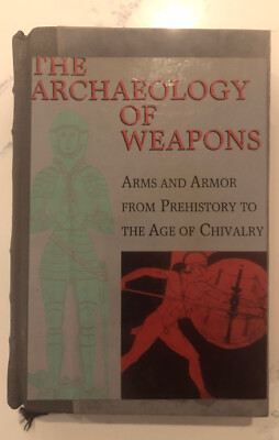 Archaeology of Weapons - Arms & Armour Prehistory the Age of Chivalry, Oakeshott-image