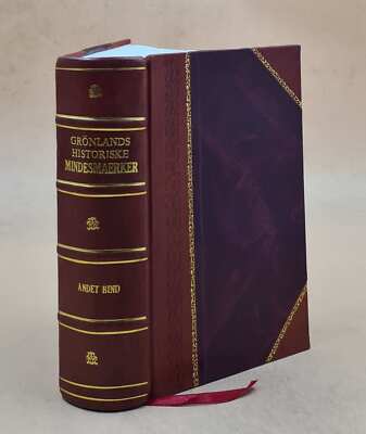 Gr?Nlands Historiske Mindesm?Rker, 2. B. (1838) 1838 [Leather Bound]-image