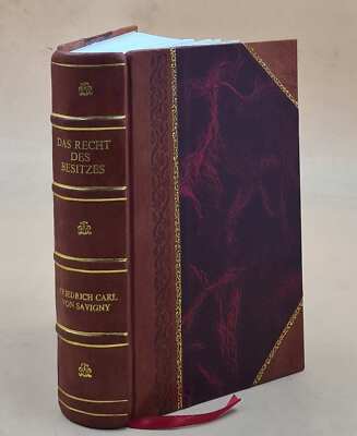 Das Recht Des Besitzes: Eine Civilistische Abhandlung 1803 [Leather Bound]-image