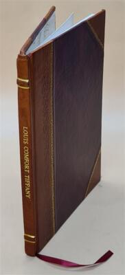 Louis Comfort Tiffany, 1848-1933. Text, Chronology And Bibliogra [Leather Bound]-image