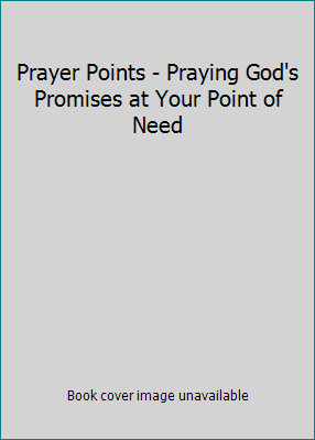 Prayer Points - Praying God's Promises at Your Point of Need by Ken Petersen-image