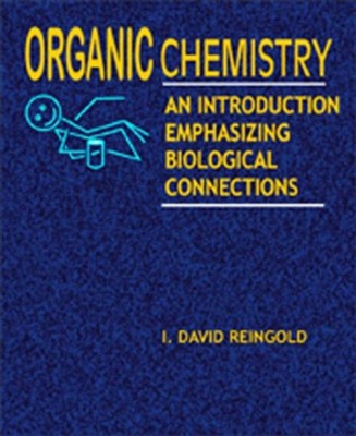 ORGANIC CHEMISTRY: AN INTRODUCTION EMPHASIZING BIOLOGICAL By I. David Reingold-image