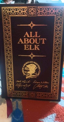  All about Elk By North American Hunting Club, All authors signed, 1st Ed 1st pr-image