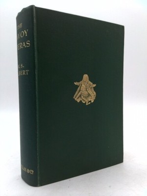 The Savoy Operas: Being the Complete Text of the Gilbert and Sullivan Operas...-image