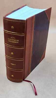 Acta Sanctorum Quotquot ... / Bollandus. Volume Nov. D.1-3 1887 [Leather Bound]-image