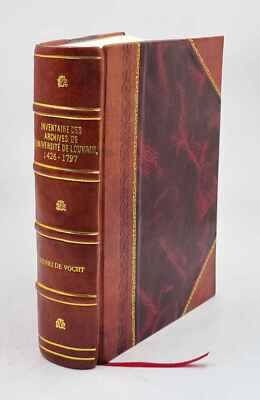 Inventaire Des Archives De L'Universit? De Louvain, 1426-1797, A [Leather Bound]-image