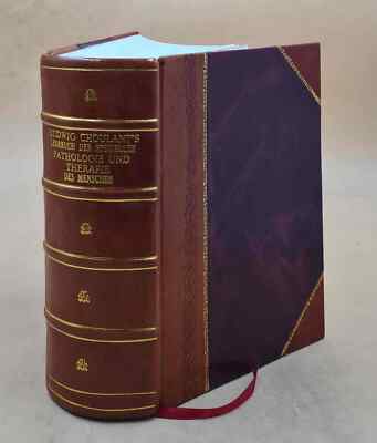 Lehrbuch Der Speciellen Pathologie Und Therapie Des Menschen. Vo [Leather Bound]-image