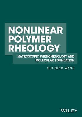 Nonlinear Polymer Rheology: Macroscopic Phenomenology and Molecular Foundation-image