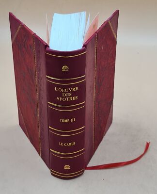 L'Oeuvre Des Apotres. Volume 3 1905 By Le Camus, E. [Leather Bound]-image